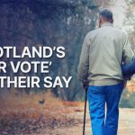 “Own Nothing” Tax Scare Hits Scotland Pensioners have their say on the issues facing Scotland